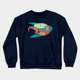 Otter This World Crewneck Sweatshirt